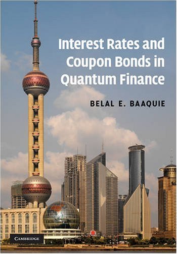 Interest Rates And Coupon Bonds In Quantum Finance 1st Edition Belal E Baaquie