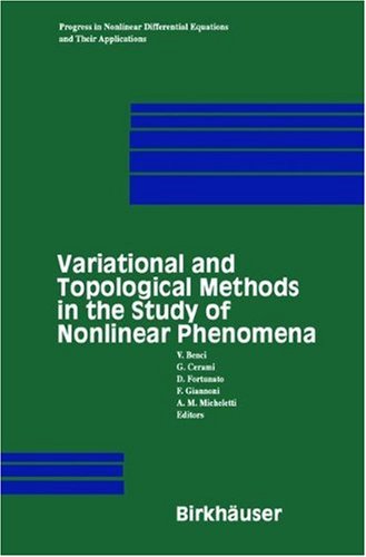 Variational And Topological Methods In The Study Of Nonlinear Phenomena 1st Edition V Benci