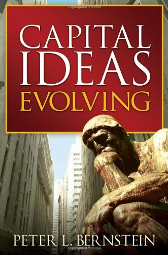Capital Ideas Evolving 2nd Peter L Bernstein