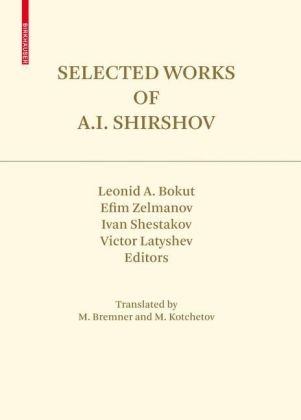 Selected Works Of Ai Shirshov Leonid A Bokut Victor Latyshev