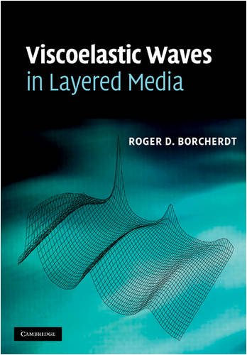 Viscoelastic Waves In Layered Media 1st Edition Roger D Borcherdt