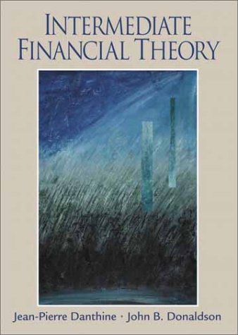 Intermediate Financial Theory 1st Jeanpierre Danthine John B Donaldson