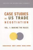 Case Studies In Us Trade Negotiation Making The Rules Robert Z Lawrence
