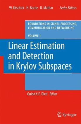 Linear Estimation And Detection In Krylov Subspaces Guido K E Dietl