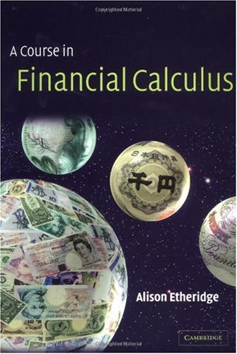 A Course In Financial Calculus Alison Etheridge