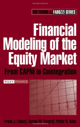 Financial Modeling Of The Equity Market From Capm To Cointegration Frank J Fabozzi Cfa