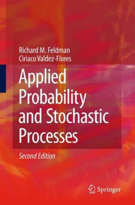 Applied Probability And Stochastic Processes 2nd Edition Richard M Feldman