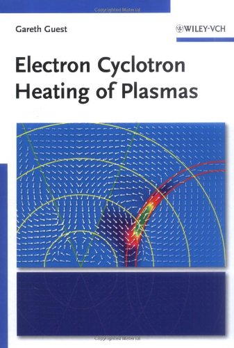 Electron Cyclotron Heating Of Plasmas Gareth Guest
