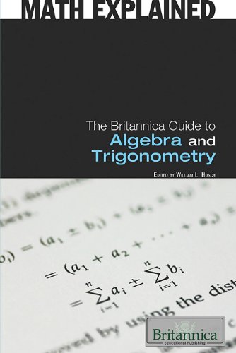 The Britannica Guide To Algebra And Trigonometry William L Hosch