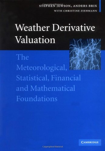 Weather Derivative Valuation Stephen Jewson Anders Brix Christine Ziehmann