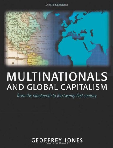 Multinationals And Global Capitalism Geoffrey Jones