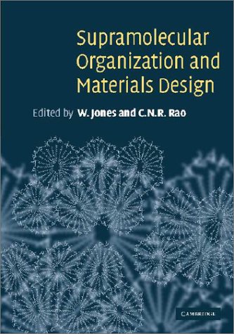 Supramolecular Organization And Materials Design W Jones C N R Rao