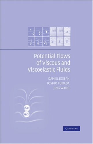 Potential Flows Of Viscous And Viscoelastic Fluids 1st Edition Daniel Joseph