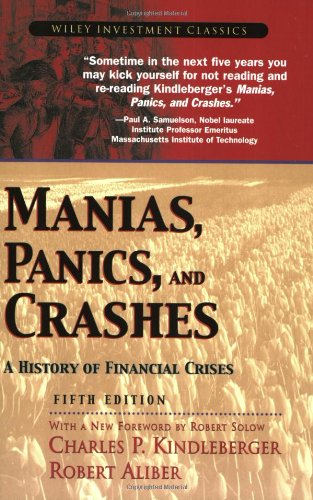 Manias Panics And Crashes A History Of Financial Crises 5th Edition Charles P Kindleberger
