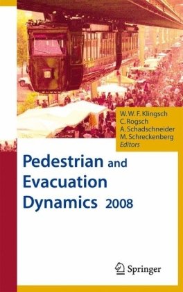 Pedestrian And Evacuation Dynamics 2008 1st Edition Edwin R Galea