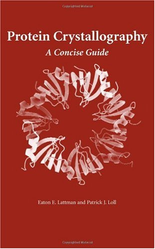 Protein Crystallography A Concise Guide Eaton E Lattman Patrick J Loll