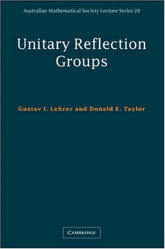 Unitary Reflection Groups 1st Edition Gustav I Lehrer Donald E Taylor