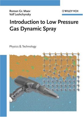 Introduction To Low Pressure Gas Dynamic Spray Roman Gr Maev