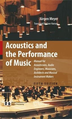 Acoustics And The Performance Of Music 5th Ed Jrgen Meyer