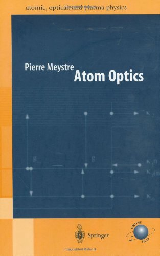 Atom Optics 1st Edition Pierre Meystre