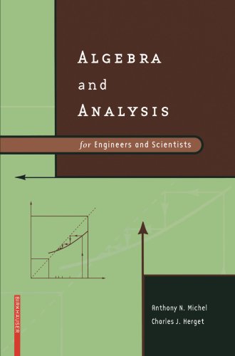 Algebra And Analysis For Engineers And Scientists 1st Edition Anthony N Michel