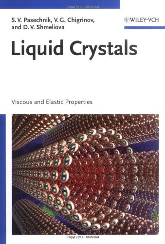 Liquid Crystals Viscous And Elastic Properties Sergey V Pasechnik