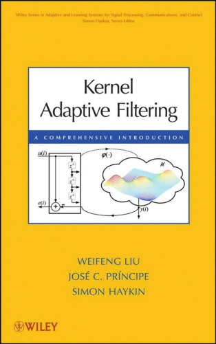Kernel Adaptive Filtering A Comprehensive Introduction Principe J