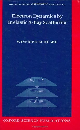 Electron Dynamics By Inelastic Xray Scattering Winfried Schuelke