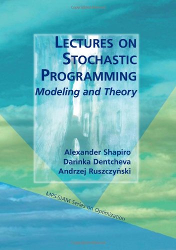 Lectures On Stochastic Programming Modeling And Theory Alexander Shapiro
