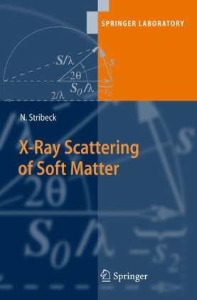 Xray Scattering Of Soft Matter 1st Edition Norbert Stribeck Auth