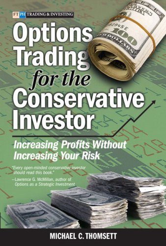 Options Trading For The Conservative Investor Michael C Thomsett