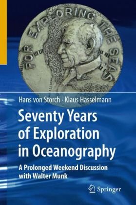 Seventy Years Of Exploration In Oceanography A Prolonged Weekend Discussion With Walter Munk 1st Edition Hans Von Storch