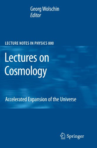 Lectures On Cosmology Accelerated Expansion Of The Universe 1st Edition Georg Wolschin