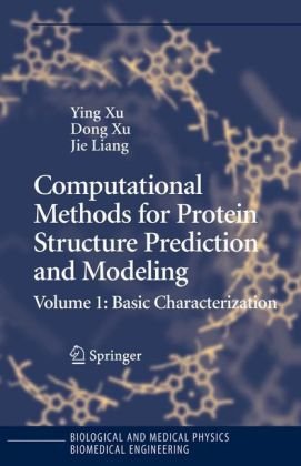 Computational Methods For Protein Structure Prediction And Modeling Basic Characterization Ying Xu