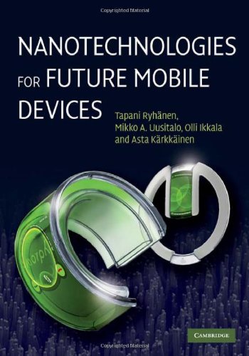 Nanotechnologies For Future Mobile Devices 1st Edition Tapani Ryhnen