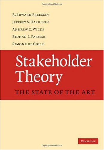Stakeholder Theory The State Of The Art R Edward Freeman Jeffrey S Harrison