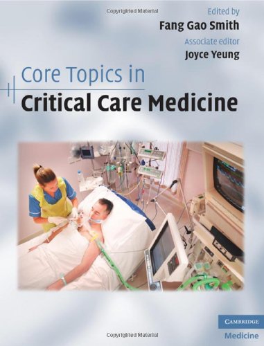Core Topics In Critical Care Medicine 1st Edition Fang Gao Smith