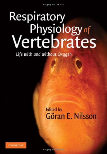 Respiratory Physiology Of Vertebrates Life With And Without Oxygen Gran E Nilsson