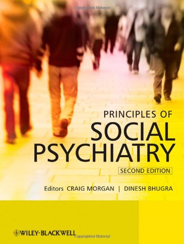 Principles Of Social Psychiatry 2nd Edition Craig Morgan Dinesh Bhugra Editors