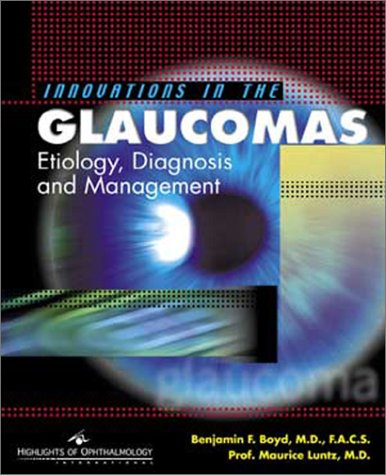 Innovations In The Glaucomas Etiology Diagnosis And Management 1st Edition Benjamin F Boyd