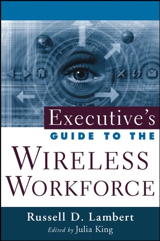 Executives Guide To The Wireless Workforce Russell D Lambert