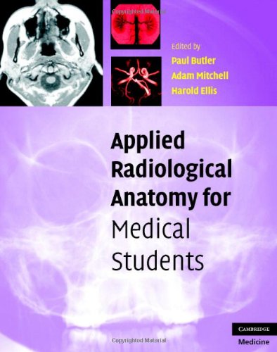Applied Radiological Anatomy For Medical Students 1st Edition Paul Butler