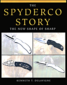 The Spyderco Story The New Shape Of Sharp Kenneth T Delavigne