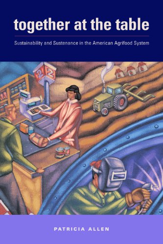 Together At The Table Sustainability And Sustenance In The American Agrifood System Patricia Allen