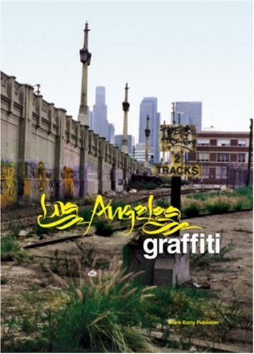 Los Angeles Graffiti Urban Angels Unite The Masses In Americas Anitcity Roger Gastman