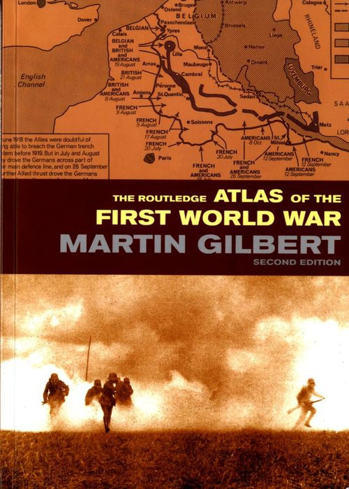 The Routledge Atlas Of The First World War 2nd Edition 2nd Martin Gilbert