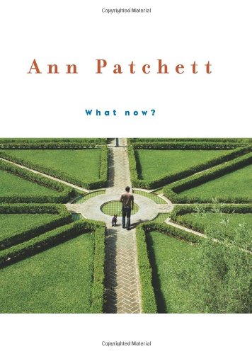 What Now Ann Patchett