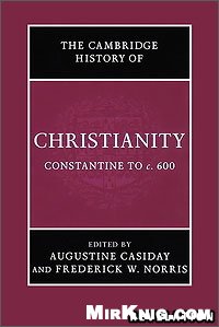 The Cambridge History Of Christianity Vol 2 Constantine To C600 Augustine Casiday