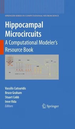 Hippocampal Microcircuits A Computational Modelers Resource Book 1st Edition Menno P Witter Auth