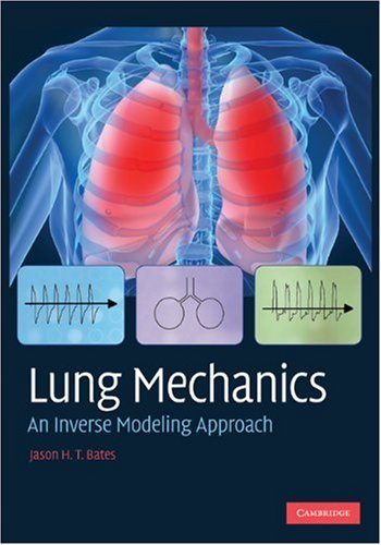 Lung Mechanics An Inverse Modeling Approach 1st Edition Jason H T Bates
